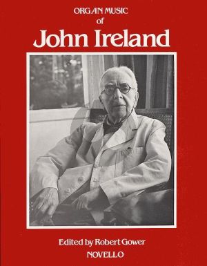 The Organ Music of John Ireland (Gower)