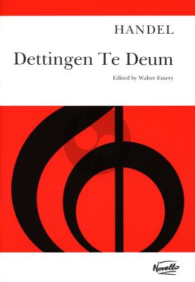 Handel Dettingen Te Deum SATB Solo-SATB Choir-Orchestra and Organ Vocal Score (Edited by Walter Emery) (Novello)