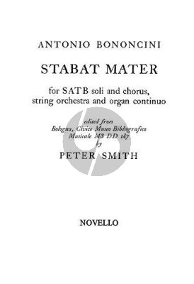 Bononcini Stabat Mater SATB soli-SATB[chorus]-String Orch.-Organ cont.) Vocal Score (edited by Peter Smith)
