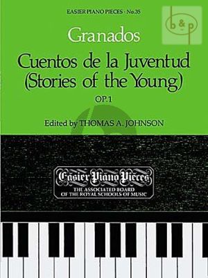 Granados Cuentos de la Juventud Op.1 for Piano (edited by Thomas A.Johnson)