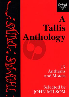 Tallis A Tallis Anthology 17 Anthems and Motets SATB (Selected by John Milsom)