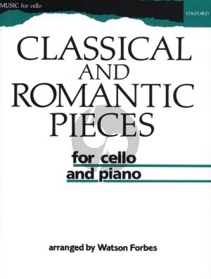 Album Classical and Romantic Pieces for Violoncello and Piano (edited by Watson Forbes)