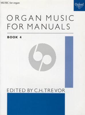 Organ Music for Manuals Vol.4 (edited by C.H. Trevor)