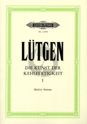 Lutgen Die Kunst der Kehlfertigkeit Vol.1 Mittel (Peters)