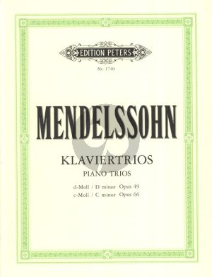 Mendelssohn Klaviertrios d-Moll Op.49 und c-Moll Op.66 Violine, Violoncello und Klavier