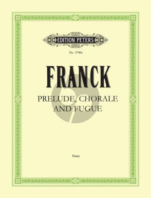Franck Praeludium, Choral und Fuge h-Moll fur Klavier (Herausgeber Emil von Sauer)