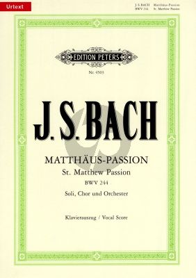 Bach Matthaus Passion BWV 244 Klavierauszug (Herausgegeben von Siegfried Ochs und Kurt Soldan) (Deutsche Sprache - Peters)