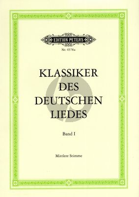 Album Klassiker des Deutschen Liedes vol.1 Mittel Stimme und Klavier (Eine Auswahl von 100 Meisterliedern des 17. - 19. Jahrhunderts)