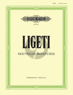Ligeti Nouvelles Avontures for 3 Singers and 7 Instrumentalists Study Score