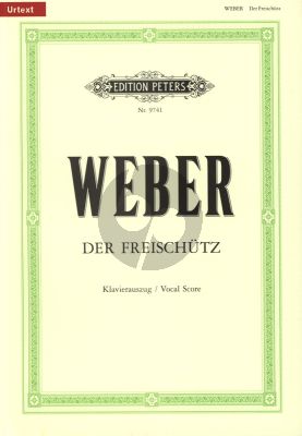 Weber Der Freischutz Oper Solisten, Chor und Orchester Klavierauszug