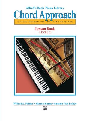 Chord Approach Lesson Book Level 2 (A Piano Method for the Later Beginner)