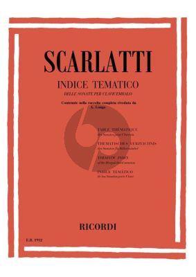 Scarlatti Complete Works Thematic Index of the Works for Harpsichord [Piano}] (as Edited by Alessandro Longo)
