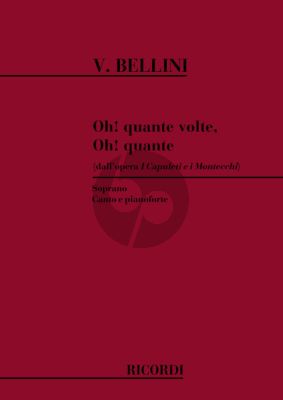 Bellini Oh! Quante Volte from I Capuleti e I Montecchi for Soprano Voice and Piano