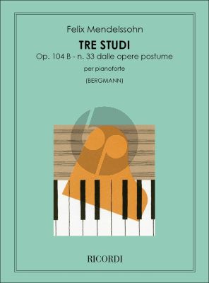 Mendelssohn 3 Studies Op.104/B N. 33 Delle Opere Postume for Piano Solo