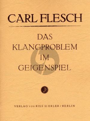 Flesch Das Klangproblem im Geigenspiel fur Violine Solo