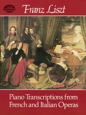 Liszt Piano Transcriptions French-Italian Operas