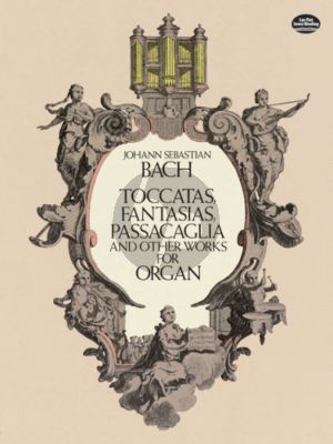 Bach J.S. Toccatas - Fantasies - Passacaglia and other works for Organ