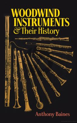 Baines Woodwind Instruments and their History Paperback 432 Pages