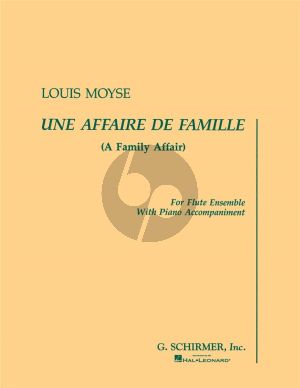 Moyse Une Affair de Famille Picc.- 4 Fl. [C]-Alto Fl.- Bass Fl.-Piano (Score/Parts)
