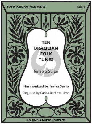 Savio 10 Brazilian Folk Tunes guitar (Fingering Carlos Barbosa-Lima)