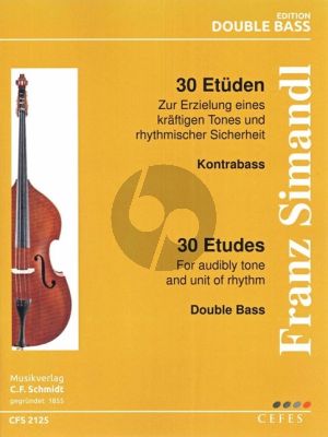 Simandl 30 Studies For Audibly Tone and Unit of Rhythm Double Bass (Zu Erzielung eines kräftigen Tones und rhythmischer Sicherheit)