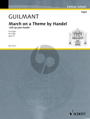 Guilmant March on a theme by Handel "Lift up your Heads" Op.15 for Organ