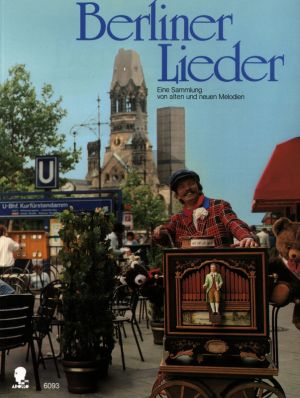 Album Berliner Lieder Eine Sammlung von alten und neuen Melodien für Singstimme und Klavier