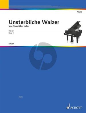 Album Unsterbliche Walzer Vol.1 Klavier (Eine Sammlung der bekanntesten Walzer von Strauß bis Lehár)