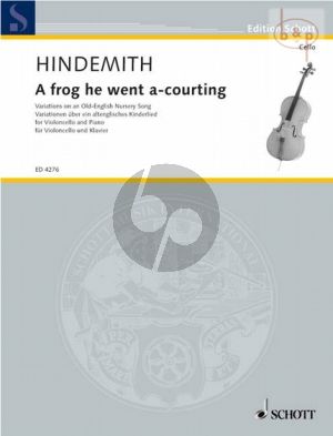 Hindemith A Frog he went a-courting (Variations on an Old-English Nursery Song) (1941) Violoncello-Piano