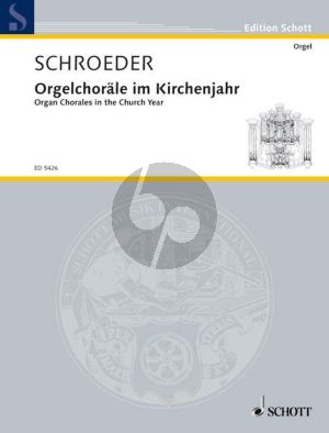 Schroeder Orgelchoräle im Kirchenjahr