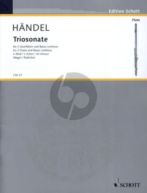 Handel Sonate e moll HWV 395 fur 2 Floten und Bc met Violoncello ad Libitum (Herausgeber Frank Nagel)