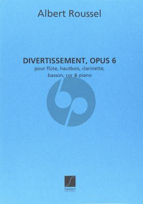 Roussel Divertissement Op.6 Fl.-Ob.-Clar.[A]-Cor-Bsn-Piano