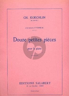 Koechlin 12 Petites Pieces piano