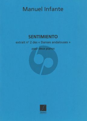 Infante  Danses Andalouses No.2: Sentimiento 2 Pianos (2copies included)