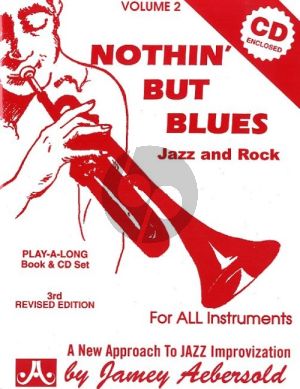 Aebersold Jazz Improvisation Vol.2 Nothin' but Blues for Any C, Eb, Bb, Bass Instrument or Voice - Beginner/Iintermediate (Bk-Cd)