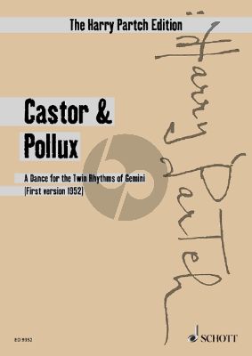 Partch Castor & Pollux A Dance for the Twin Rhythms of Gemini (1st Version 1952)) for 6 dancers and instrumental ensemble Score