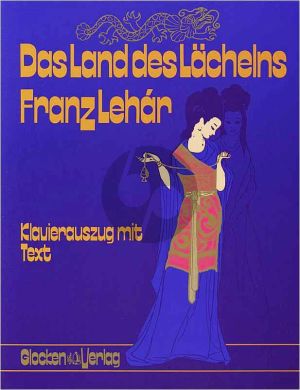 Lehar Das Land des Lachelns (KA) (Komische Operette in 3 Akten nach Viktor Leon)