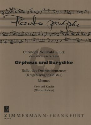 Gluck Reigen seliger Geister und Menuett 2 Stucke aus Orpheus und Eurydike fur Flote und Klavier (Herausgegeben von Werner Richter)