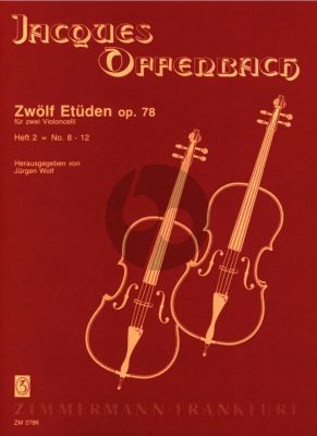Offenbach 12 Etuden Op.78 Vol.2 No.8-12 fur 2 Violoncellos (Herausgeber Jürgen Wolf)