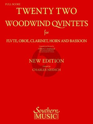 Album 22 Woodwind Quintets for Flute, Oboe, Clarinet, Horn and Bassoon Score and Parts (Compiled and Edited by Albert Andraud and Charles Neidich)