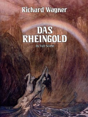 Wagner Das Rheingold (First Day of 'Der Ring des Nibelungen) Full Score and Vocal Score (Dover)
