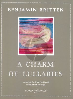 Britten A Charm of Lullabies Op.41 Mezzo-Soprano (Inc. first publication of Two further setting)