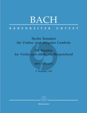 Bach 6 Sonaten Vol.1 (h-moll/A-dur/E-dur) BWV 1014-1015-1016 fur Violine und Obligates Cembalo (Herausgegeben von Peter Wollny und Andrew Manze) (Barenreiter Uretxt)