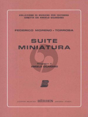 Moreno-Torroba Suite Miniatura for Guitar (edited by Angelo Gilardino)