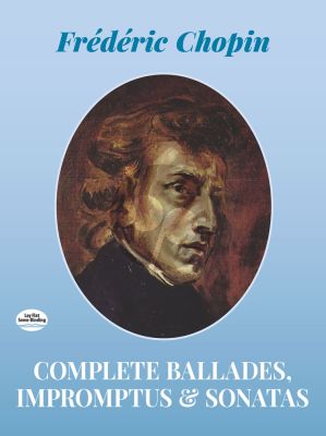 Chopin Ballades - Impromtus and Sonatas for Piano (Dover)