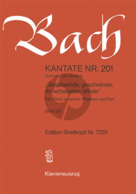 Bach Kantate No.201 BWV 201 - Geschwinde, geschwinde, ihr wirbelnden Winde (Der Streit zwischen Phoebus und Pan) (Deutsch) (KA)