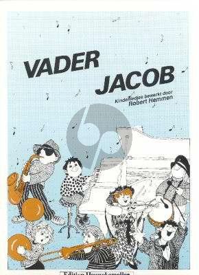 Vader Jacob (Kinderliedjes bewerkt door Robert Hemmen)