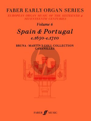 Early Organ Series 6 Spain & Portugal 1650-1710 (edited by James Dalton)