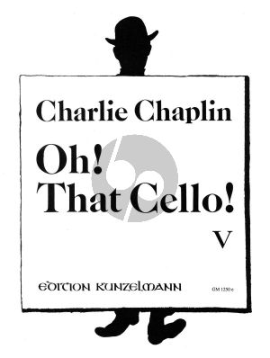Chaplin Oh! That Cello! Vol.5 Violoncello-Klavier (arr. Thomas Beckmann)