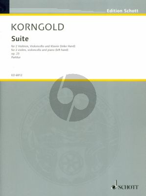 Korngold Suite Op.23 2 Violinen, Violoncello und Klavier linke Hand Partitur und Stimmen